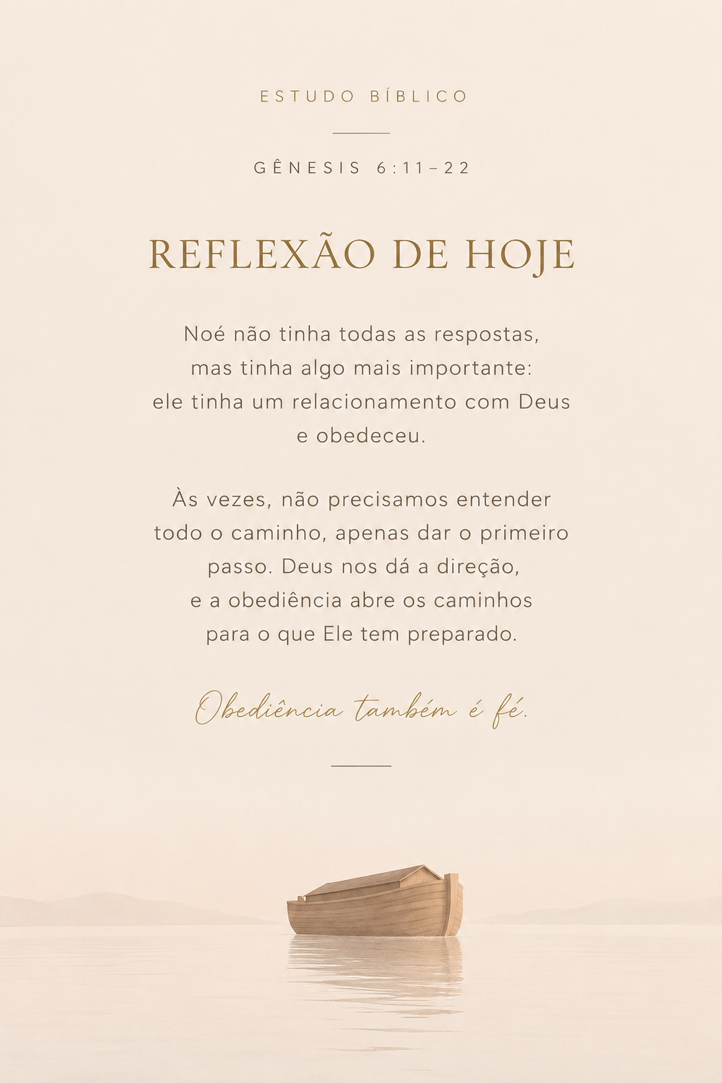Texto sobre reflexão bíblica, mencionando Noé e a importância da obediência a Deus, com um barco ao fundo em um cenário calmo.